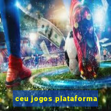 ceu jogos plataforma